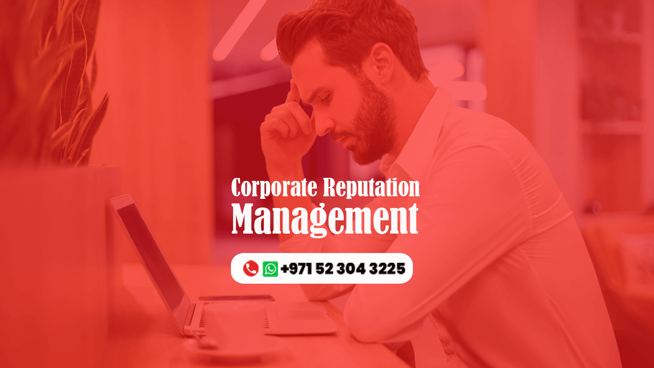 Corporate reputation Management Dubai